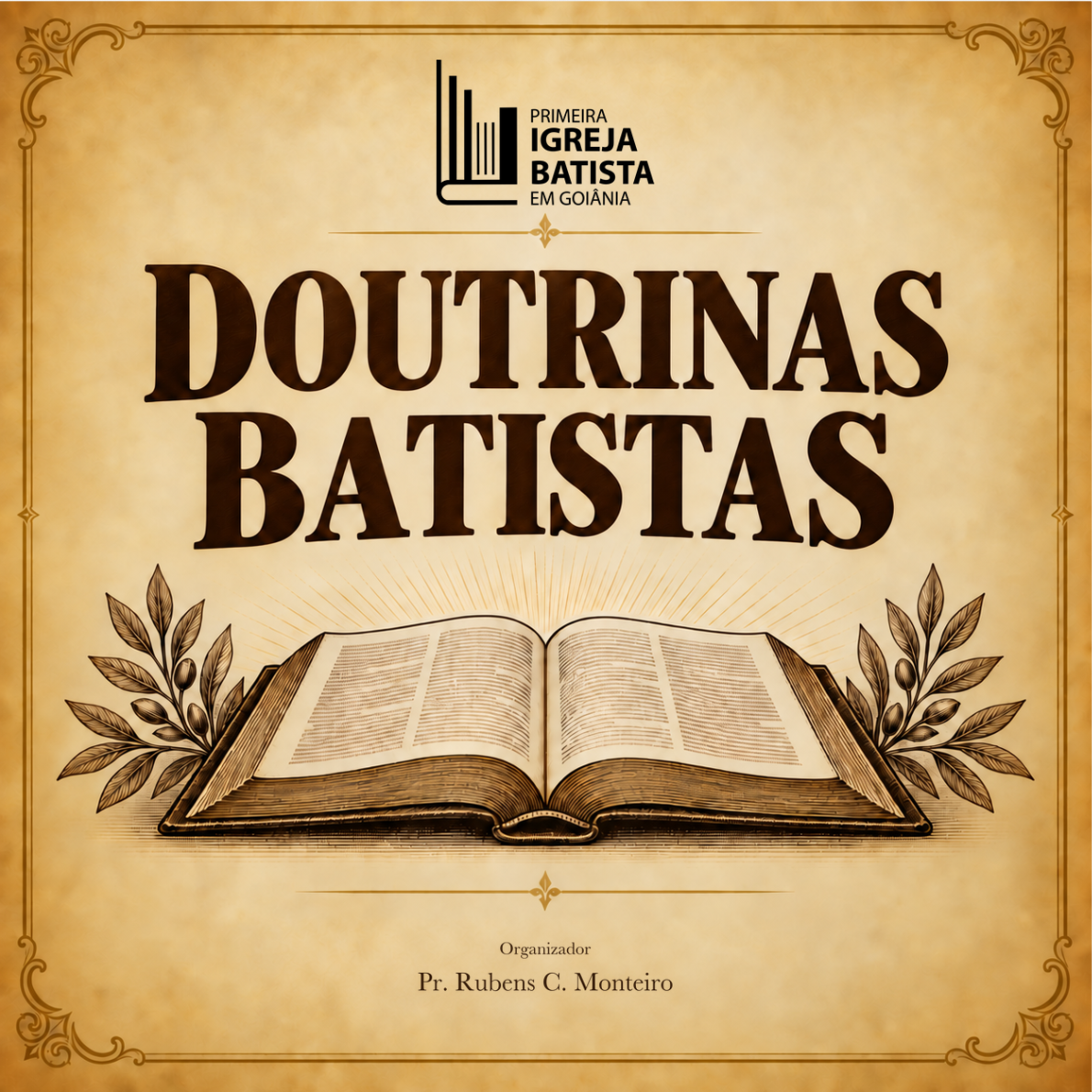 Capa original de Doutrinas Batistas: Bíblia aberta emoldurada por ramos sobre pergaminho, com autoria do Pr. Rubens C. Monteiro